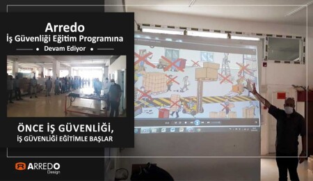 ARREDO iş güvenliği eğitim programına devam ediyor... “Önce iş güvenliği, iş güvenliği eğitimle başlar”