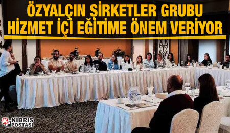 Özyalçın Şirketler Grubu, “İş Yerinde Mobbing ile Mücadele” konulu eğitim gerçekleştirdi