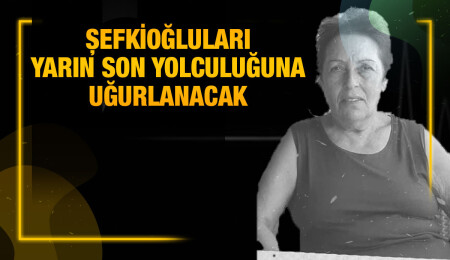 Semral Şefkioğluları hayatını kaybetti