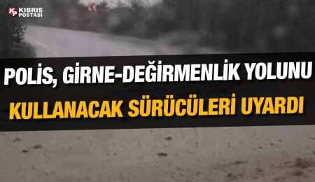 Polis: Girne-Değirmenlik dağ yolunda yola çamurlu toprak akıyor