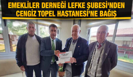 Emekliler Derneği Lefke Şubesi, Cengiz Topel Hastanesi’ne 10 bin TL bağışladı