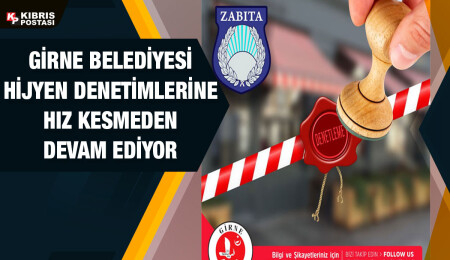 Girne’de hijyen denetimleri devam ediyor