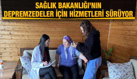 Tatlısu Zambak Tatil Köyü’nde kalan depremzedelere sağlık kontrolü yapıldı