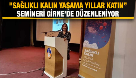 “Sağlıklı Kalın Yaşama Yıllar Katın” seminerinin ilki İskele'de yapıldı