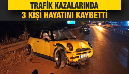 Trafikte acı rapor: 3 kişi yaşamını yitirdi, 16 kişi yaralandı