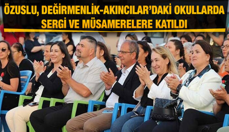 CTP Milletvekili adayı Özuslu, Değirmenlik-Akıncılar’daki okullarda sergi ve müsamerelere katıldı