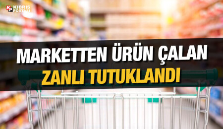 Lapta’da bir marketten 4 bin TL’lik ürün çaldığı tespit edilen zanlı tutuklandı