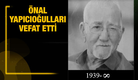 Önal Yapıcıoğulları yaşamını yitirdi