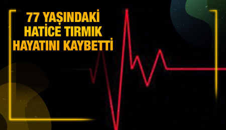 Lafta sakinlerinden Hatice Tırmık yaşamını yitirdi