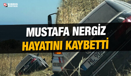 Trafik kazası can aldı: Mustafa Nergiz hayatını kaybetti!