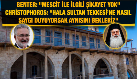 Apostolos Andreas Manastırı’nda ‘mescit’ tartışması: Benter "bir şikayet yok", Christophoros ise "haberim yok" dedi…