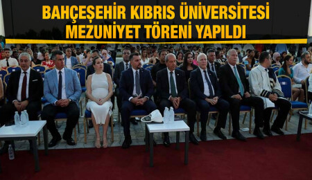 Bahçeşehir Kıbrıs Üniversitesi mezuniyet töreni yapıldı