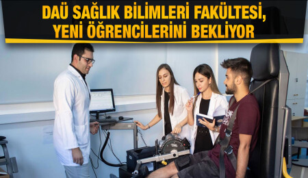 DAÜ Sağlık Bilimleri Fakültesi geleceğin sağlık profesyonellerini bekliyor