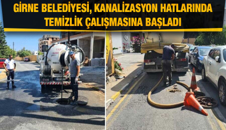 Girne Belediyesi kanalizasyon hatlarında temizlik ve bakım çalışmaları başlattı