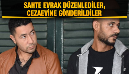 Ercan’da düzenledikleri sahte evrağı tedavüle süren Khamis ve Ataalla cezaevine gönderildi