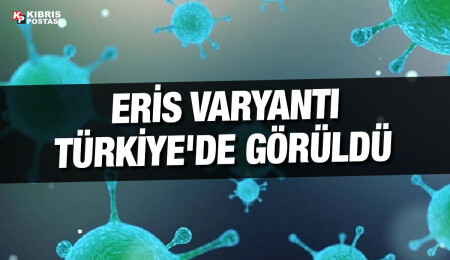 Eris varyantı Türkiye'de görüldü