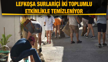 Bugün “Dünya Temizlik Günü”... Lefkoşa Surlariçi iki toplumlu etkinlikle temizleniyor