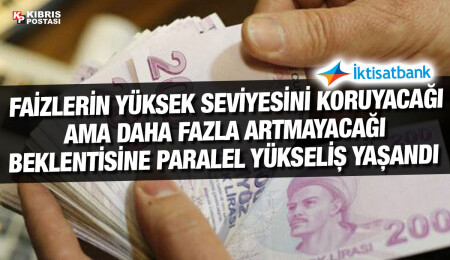 İktisat Bank’ın Piyasa Analizi: TL varlıklara olan ilginin artabileceği yeni bir döneme mi giriyoruz?