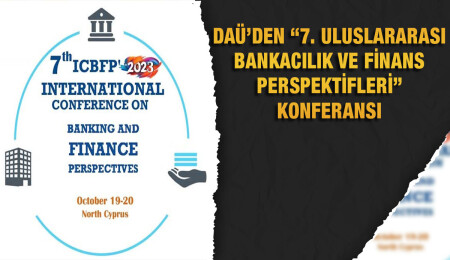 DAÜ, “7. Uluslararası Bankacılık ve Finans Perspektifleri” konferansı düzenleyecek