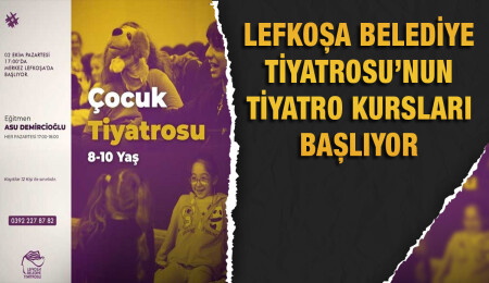 Lefkoşa Belediye Tiyatrosu kursları başlıyor