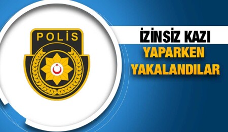 İzinsiz kazı yapan iki kişi tutuklandı