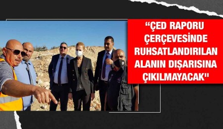 Canaltay Ayfodi Dağı'nda inceleme yaptı...“Bölge zarar görmeyecek"