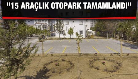Hüseyin Amcaoğlu: Yeni otoparkı halkımızın hizmetine sunmuş bulunuyoruz