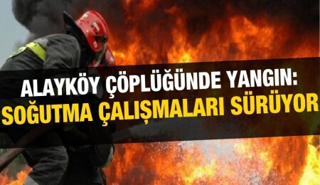 Alayköy çöplüğünde yangın: Dumanlanma devam ediyor!
