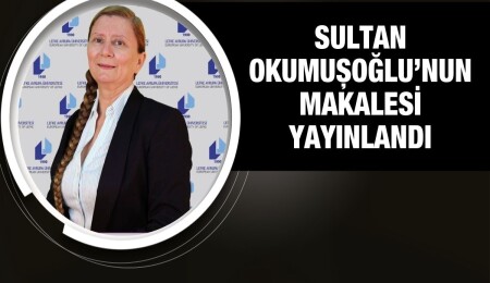 LAÜ Akademisyeni Doç. Dr. Sultan Okumuşoğlu’nun makalesi yayınlandı