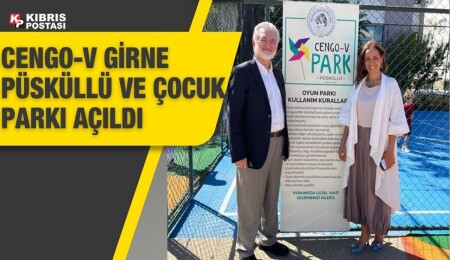 Cengo-V Girne Püsküllü ve Çocuk Parkı Projesi iyilik severlerin desteğiyle açıldı