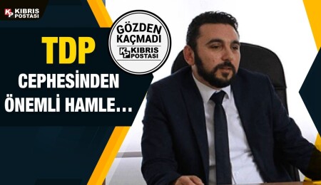 TDP cephesinden önemli hamle…