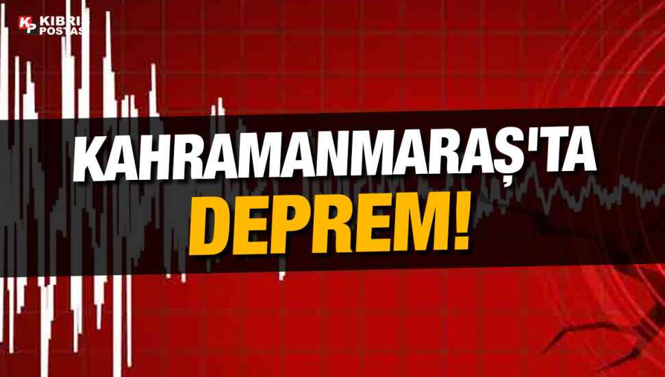Kahramanmaraş'ta 4,6 büyüklüğünde deprem
