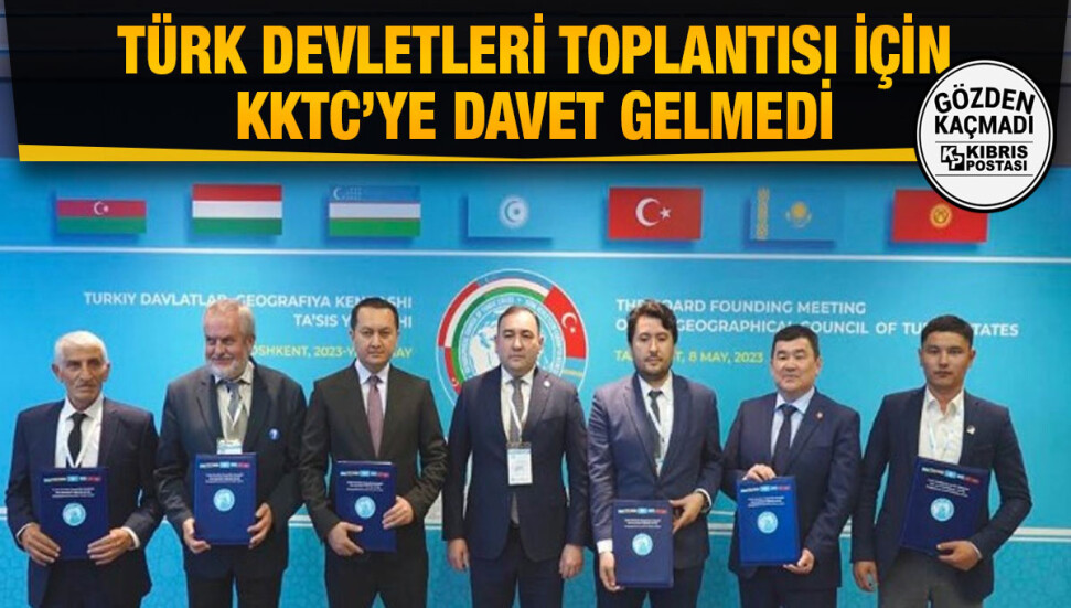 Türk Devletleri toplantısı için KKTC’ye davet gelmedi