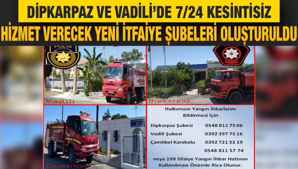 Dipkarpaz ve Vadili’de yeni itfaiye şubeleri açıldı