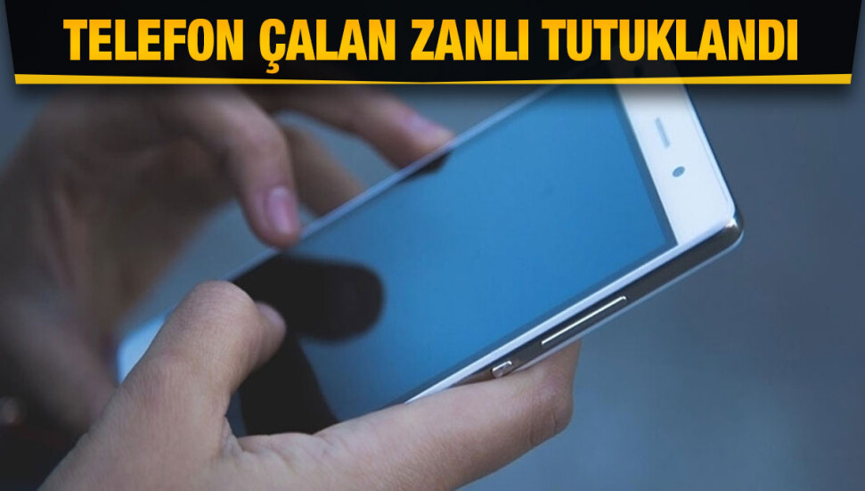 Alayköy’de çaldığı telefonu satmaya çalışan zanlı tutuklandı