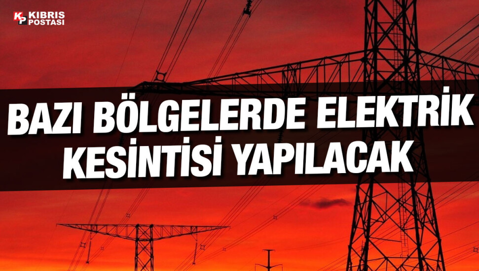 Lefkoşa’ya bağlı bazı köylerde bugün üç saat elektrik kesintisi olacak