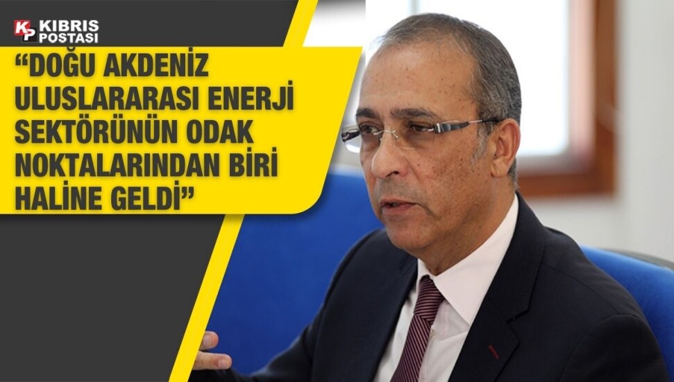 Fikri Toros: Türkiye ve Kıbrıslı Türklerin enerji ve doğal gaz iş birliği denkleminde yerlerini almaları şart