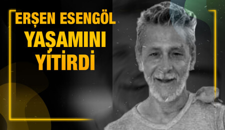 Ozanköy sakinlerinden Esengöl hayata gözlerini yumdu