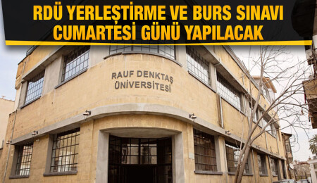 Rauf Denktaş Üniversitesi’nin yerleştirme ve burs sınavı 20 Ağustos’ta yapılacak
