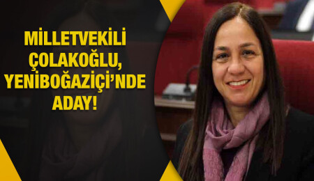 CTP, Yeniboğaziçi için Milletvekili Şifa Çolakoğlu’nu aday gösterdi