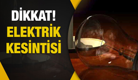 Tatlısu’da bugün 5 buçuk saatlik elektrik kesintisi yaşanacak
