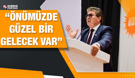 Başbakan Ünal Üstel: Tarih partimize karşı gelenleri unutmayacak