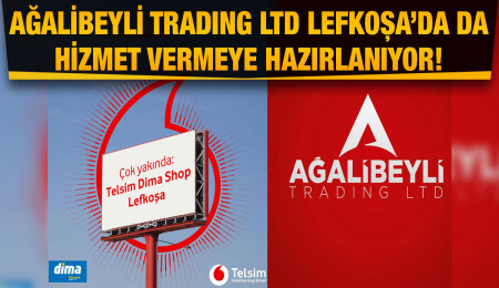 Ağalibeyli Trading Limited Lefkoşa Dima Market'te müşterilerin karşısına çıkacak