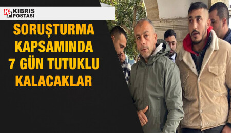 Lefkoşa'da adam kaçırıp, darp eden zanlılar mahkemeye çıkarıldı