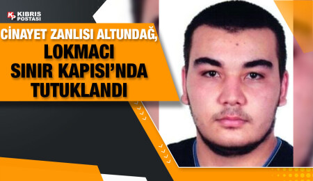 Cinayet zanlısı Sefer Buğra Altundağ’ın KKTC’ye iadesi Rum basınında