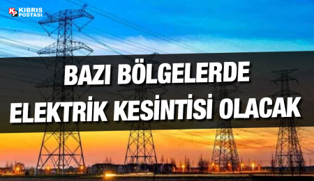 İskele'de bugün bazı bölgelerde 4 saatlik elektrik kesintisi olacak