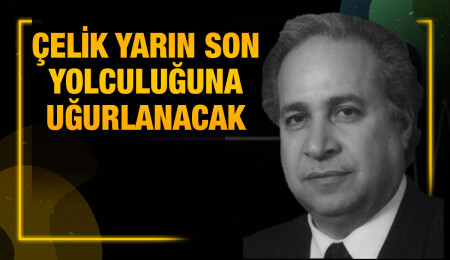 Kemal Çelik hayatını kaybetti