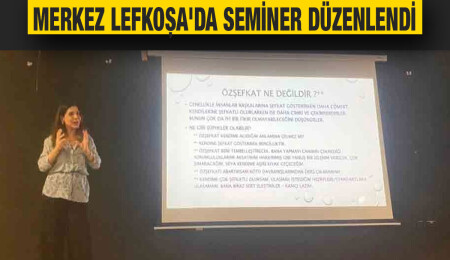 “Öz Şefkatli Farkındalık" semineri, Merkez Lefkoşa'da yapıldı