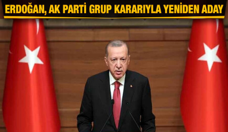 AK Parti Grubu'nun Cumhurbaşkanı adayı Recep Tayyip Erdoğan