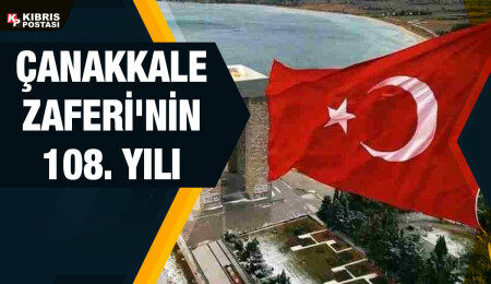 Çanakkale Destanı'nın 108. yılı